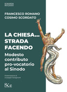 Cover of Chiesa... Strada facendo. Modesto contributo pro-vocatorio al Sinodo