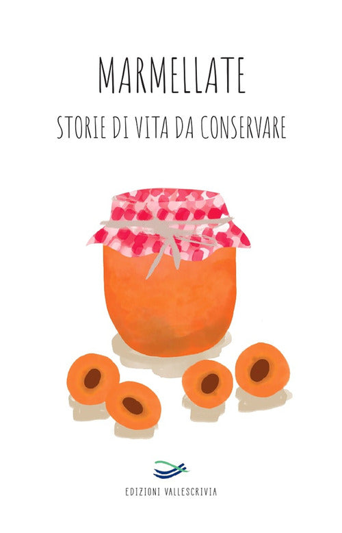 Cover of Marmellate storie di vita da conservare 2022