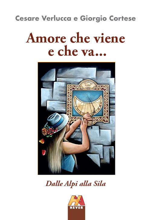 Cover of Amore che viene e che va... Dalle Alpi alla Sila