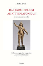 Cover of Dal taurobolium ad Attis Platonicus. Le avventure di un culto