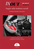 In out. Saggio sulle tendenze sociali. Eccellenze nazionali e buone prassi tra contraddizioni e ambiguit