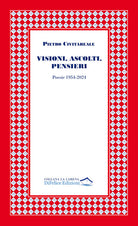Visioni, ascolti, pensieri. Poesie 1954-2024