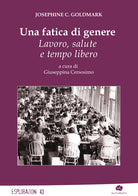 Cover of fatica di genere. Lavoro, salute e tempo libero