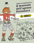 Cover of manuale dell'agente Pastanaca. Il codice