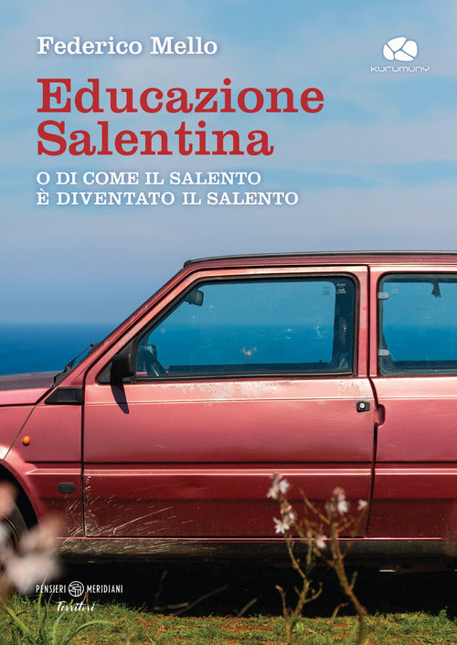 Educazione salentina. O di come il Salento diventato il Salento