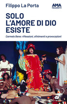 Solo l'amore di Dio esiste