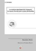 La danza movimento terapia. Uno spazio di ascolto psico-sociale nella disabilit