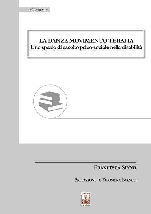 La danza movimento terapia. Uno spazio di ascolto psico-sociale nella disabilit