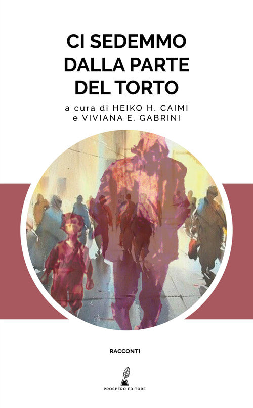 Cover of Ci sedemmo dalla parte del torto