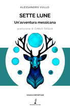 Cover of Sette lune. Un'avventura messicana