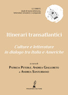 Itinerari transatlantici. Culture e letterature in dialogo tra Italia e Americhe