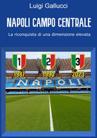 Cover of Napoli campo centrale. La riconquista di una dimensione elevata