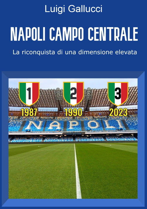 Cover of Napoli campo centrale. La riconquista di una dimensione elevata