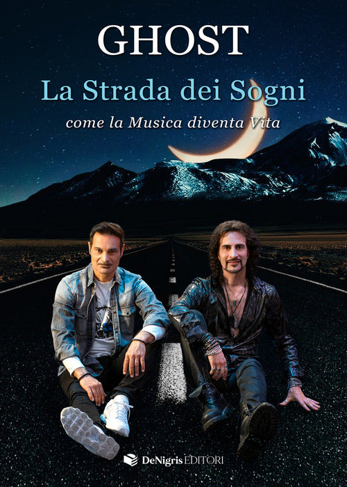 Cover of strada dei sogni. Come la musica diventa vita