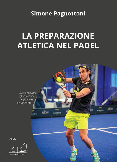 Cover of preparazione atletica nel padel. Come evitare gli infortuni e giocare da vincenti
