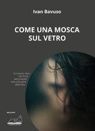 Cover of Come una mosca sul vetro