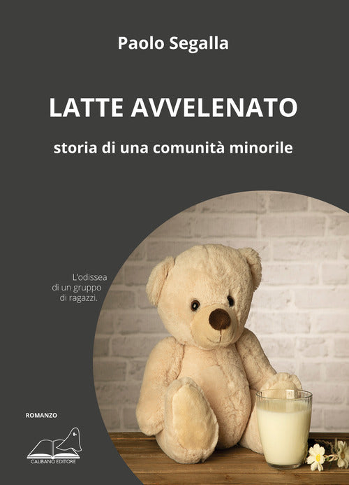 Cover of Latte avvelenato. Storia di una comunità minorile