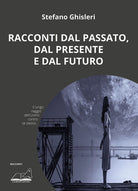 Cover of Racconti dal passato, dal presente e dal futuro