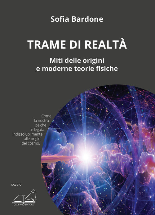 Cover of Trame di realtà. Miti delle origini e moderne teorie fisiche