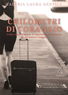 Cover of Chilometri di coraggio. Come trasformare il capolinea nell'inizio di un nuovo viaggio
