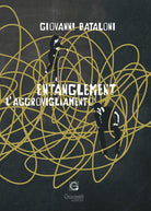 Cover of Entanglement. L'aggrovigliamento
