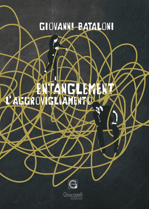 Cover of Entanglement. L'aggrovigliamento