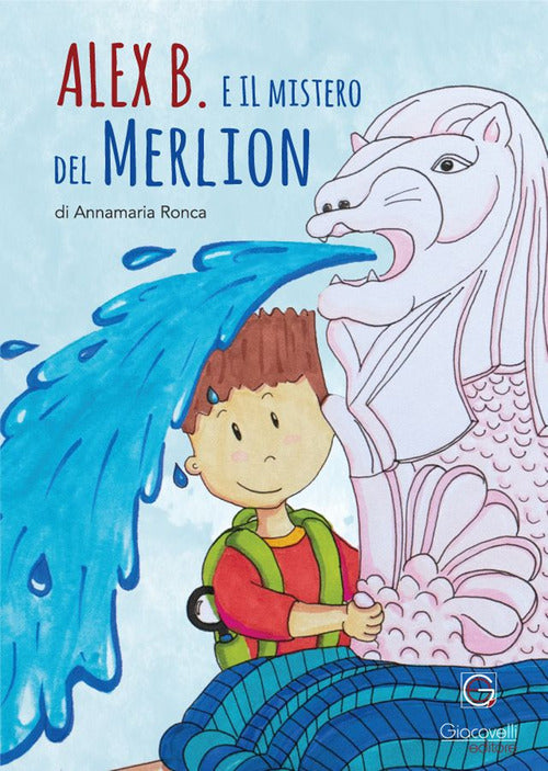 Cover of Alex B. e il mistero del Merlion