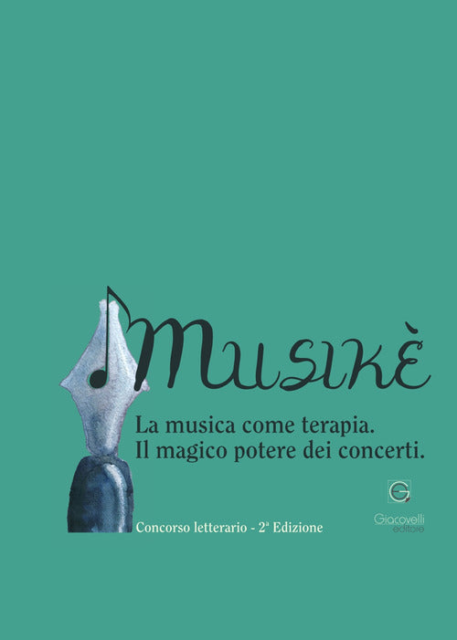 Cover of Musikè. La musica come terapia. Il magico potere dei concerti