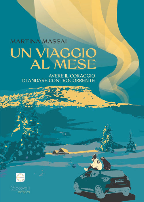 Cover of viaggio al mese. Avere il coraggio di andare controcorrente