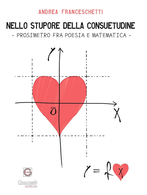 Cover of Nello stupore della consuetudine. Prosimetro fra poesia e matematica