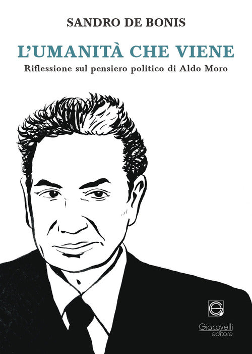 Cover of umanità che viene. Riflessioni sul pensiero politico di Aldo Moro