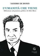 Cover of umanità che viene. Riflessioni sul pensiero politico di Aldo Moro