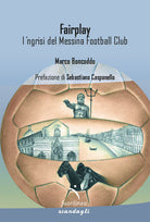 Fairplay. l ngrisi del Messina Football Club
