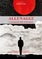 Cover of Allunaggi. Cosmonauti della letteratura