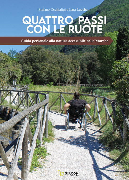 Cover of Quattro passi con le ruote. Guida personale alla natura accessibile nelle Marche