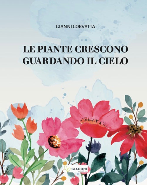 Cover of piante crescono guardando il cielo