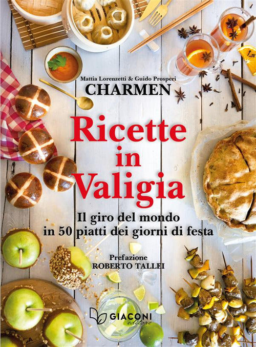 Cover of Ricette in valigia. Il giro del mondo in 50 piatti dei giorni di festa