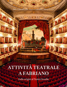 Attivit teatrale a Fabriano. Dalle origini al teatro Gentile