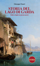 Cover of Storia del Lago di Garda. Dalle origini ai giorni nostri