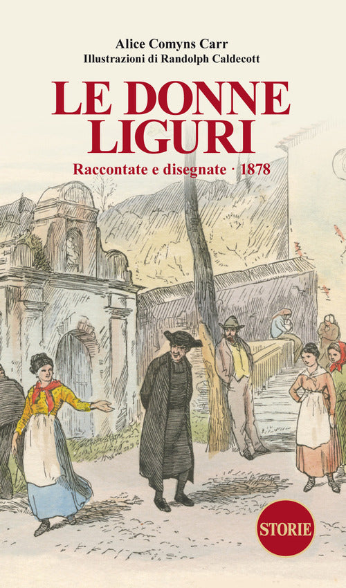 Le donne liguri. Raccontate e disegnate (1878)