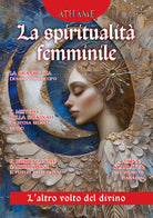 Athame. Rivista di wicca, neopaganesimo e stregoneria. Vol. 6: La spiritualit femminile. L'anima del divino