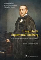 Cover of segreto di Sigismund Thalberg. Il pianista che suonava con tre mani