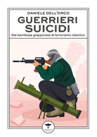 Cover of Guerrieri suicidi. Dai kamikaze giapponesi al terrorismo islamico
