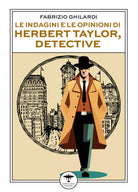 Cover of indagini e le opinioni di Herbert Taylor, detective
