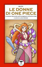 Le donne di One Piece. L'universo femminile nellimmaginario di Eiichir Oda