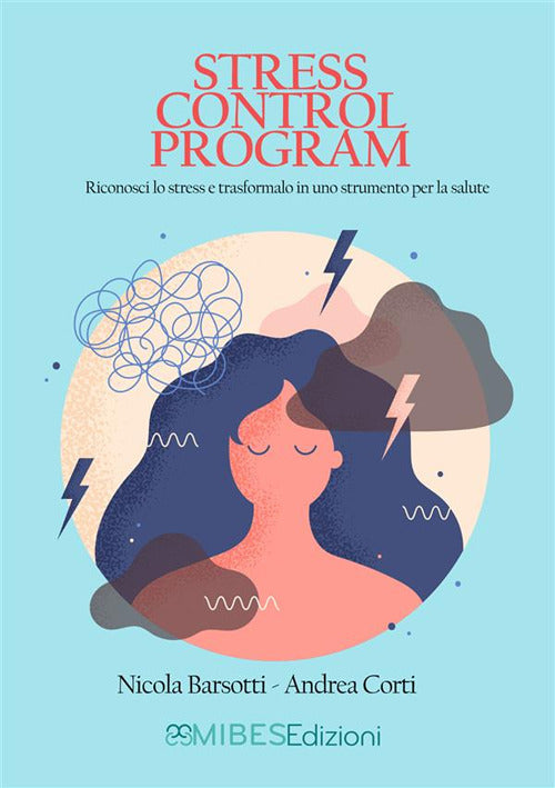 Cover of Stress Control Program. Riconosci lo stress e trasformalo in uno strumento per la salute