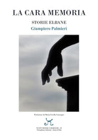 Cover of cara memoria. Storie elbane