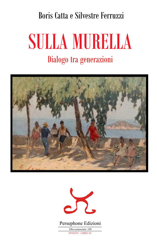 Sulla murella. Dialogo tra generazioni
