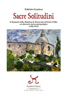 Sacre solitudini. Il Santuario della Madonna di Monserrato all'Isola d'Elba: un itinerario storico-antropologico (1606-2025)
