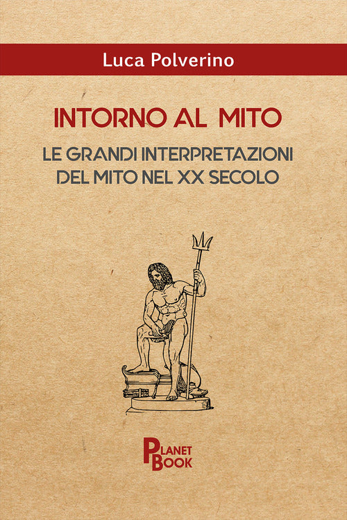 Cover of Intorno al mito. Le grandi interpretazioni del mito nel XX secolo